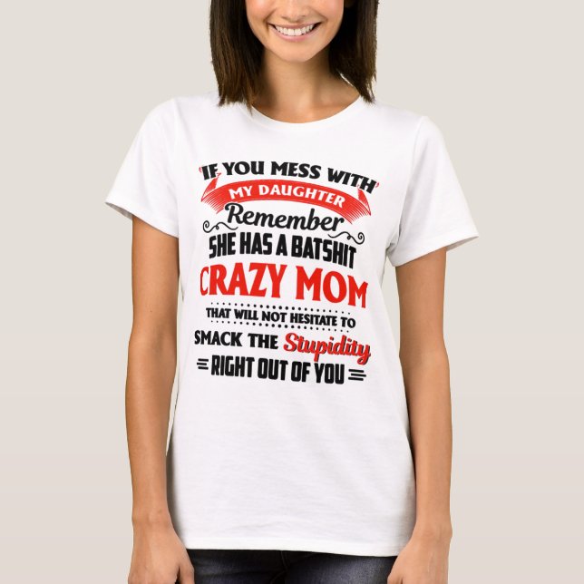 Meine Tochter hat eine verrückte Mama T-Shirt (Vorderseite)