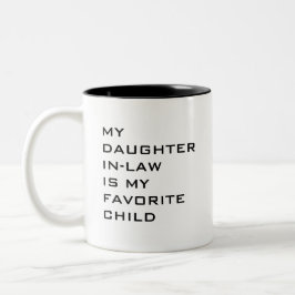 Meine Tochter im Gesetz ist mein Lieblingskind Zweifarbige Tasse