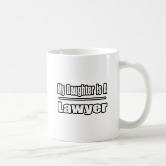 Meine Tochter ist Anwältin Kaffeetasse