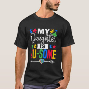 Meine Tochter ist au manche Autismusrund um das Be T-Shirt