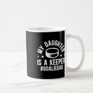 Meine Tochter ist ein Hockey-Torhüter Dad Eishocke Kaffeetasse