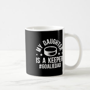 Meine Tochter ist ein Hockey-Torhüter Dad Eishocke Kaffeetasse