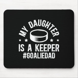 Meine Tochter ist ein Hockey-Torwart Dad Eishockey Mousepad