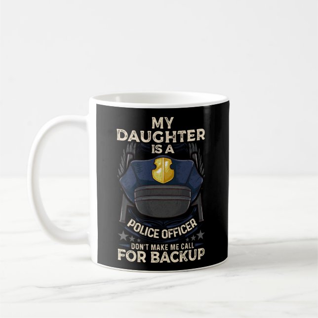 Meine Tochter ist ein Polizeibeamter, der stolz au Kaffeetasse (Links)