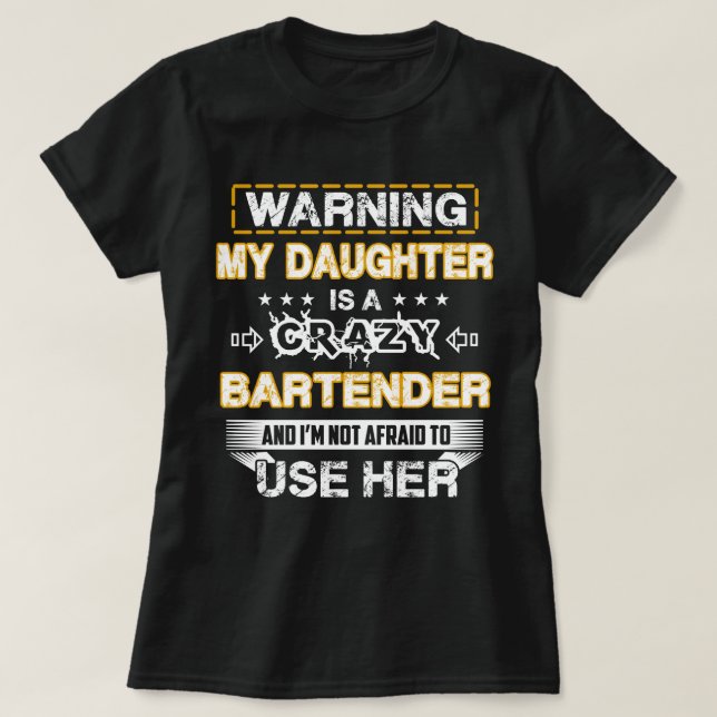 Meine Tochter ist ein verrückter Barkeeper T-Shirt (Design vorne)