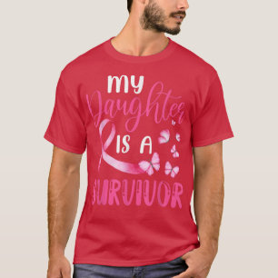 Meine Tochter ist eine überlebende Brustkrebserkra T-Shirt