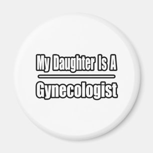Meine Tochter ist Gynäkologe Magnet