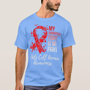 Meine Töchter kämpfen gegen meine Sichelzellanämie T-Shirt