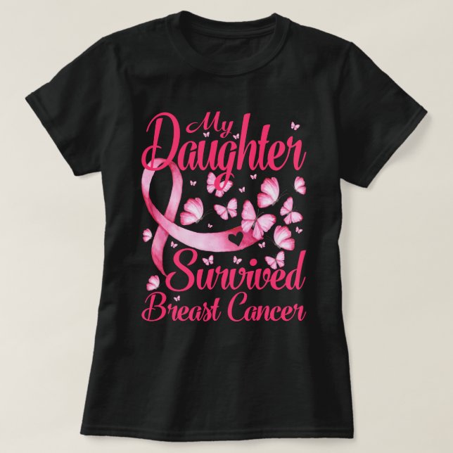 Meine Tochter überlebte das Brustkrebs-Bewusstsein T-Shirt (Design vorne)