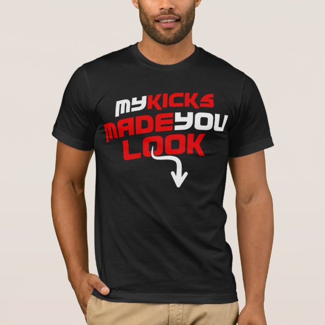 Meine Tritte machten Sie Blick-Sneakerhead T-Shirt (Vorderseite)