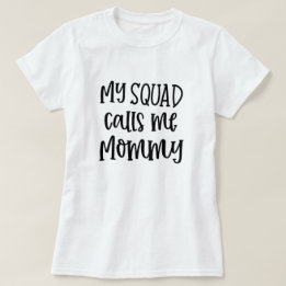 Meine Truppe nennt mich Mommy lustige Mama T - Shi T-Shirt