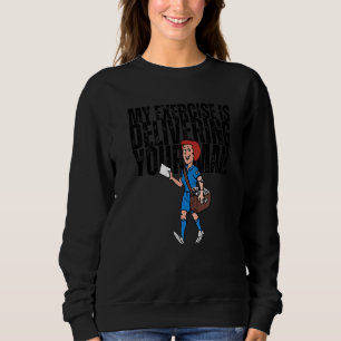 Meine Übung ist das Zustellen Ihrer Post Postbote Sweatshirt