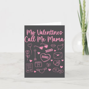 Meine Valentines nennen mich Mama für Mom Mommy Va Karte
