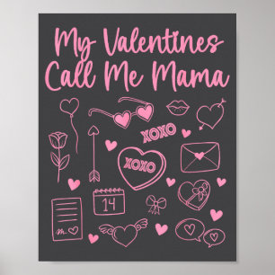 Meine Valentinsgrüße nennen mich Mama für Mom Mutt Poster
