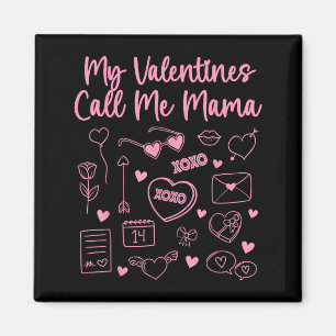 Meine Valentinsgrüße nennen mich Mama für Mommy Ma Magnet