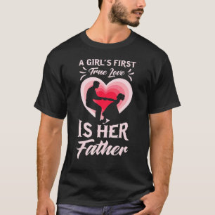 Meine Vater A Held I Liebe Mein Vater Mädchen erst T-Shirt