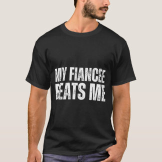 Meine Verlobte schlägt mich lustige Verlobungspart T-Shirt
