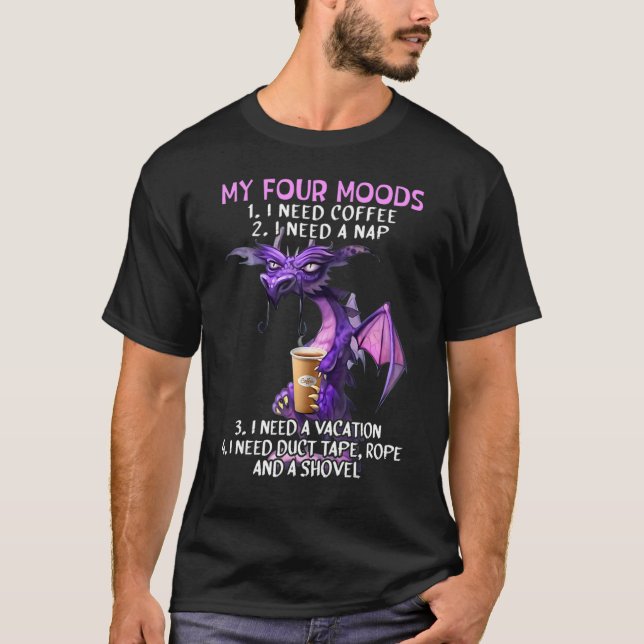 Meine vier Stimmungen ich brauche Kaffee ein Nicke T-Shirt (Vorderseite)