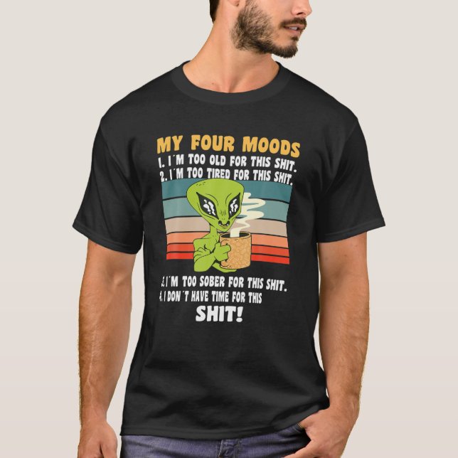 Meine vier Stimmungen - ich brauche Kaffee - meine T-Shirt (Vorderseite)