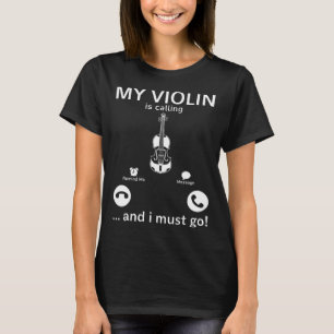Meine Violine ruft und ich muss gehen  Violinist M T-Shirt