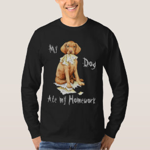 Meine Vizsla Ate Hausaufgaben T-Shirt