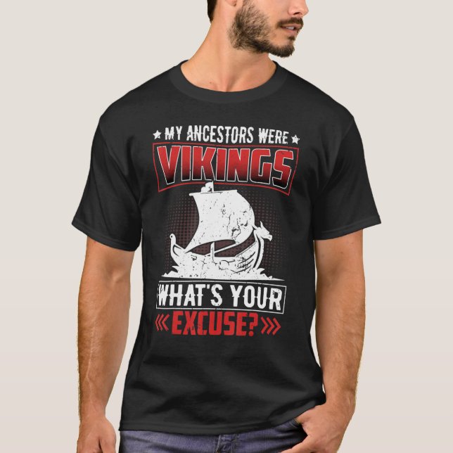 Meine Vorfahren waren Wikinger, was du entschuldig T-Shirt (Vorderseite)