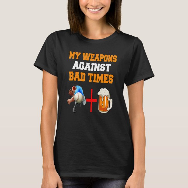 Meine Waffen gegen schlechte Zeiten Bier und Baseb T-Shirt (Vorderseite)