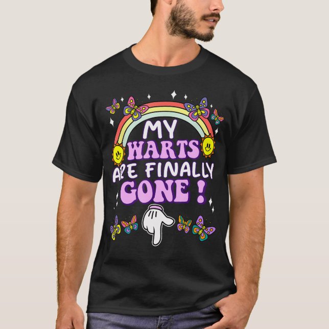 Meine Warzen sind endlich verschwunden, wenn ich e T-Shirt (Vorderseite)