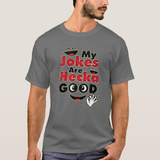 Meine Witze sind Hecka Good - Funny Vater Jokes Hu T-Shirt