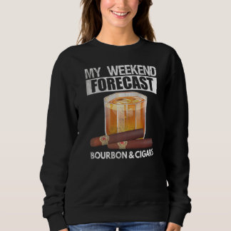 Meine Wochenprognose ist von Bourbon- und Zigarren Sweatshirt