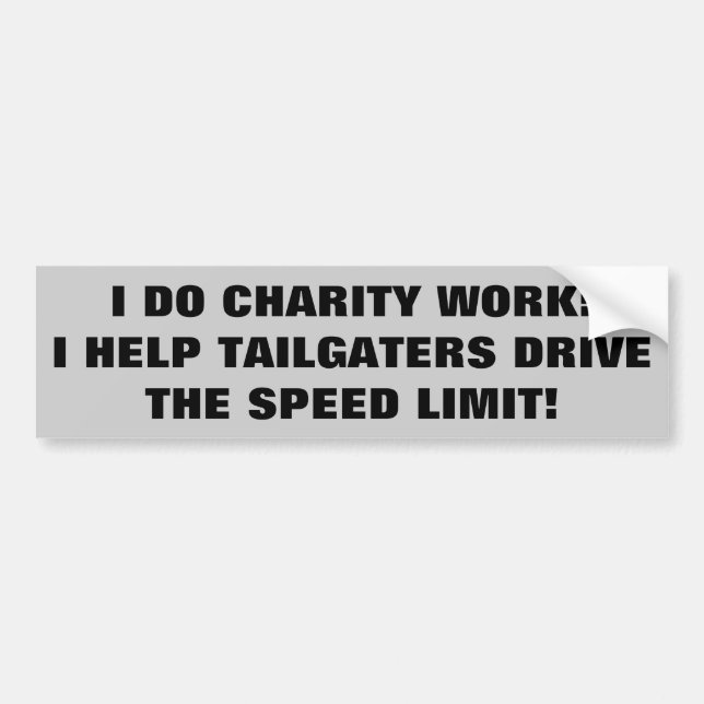 Meine Wohltätigkeit-Arbeit, die Tailgaters Antrieb Autoaufkleber (Vorne)