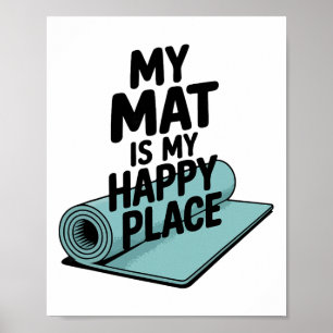 Meine Yogamatte ist mein glücklicher Yoga-Ort Poster