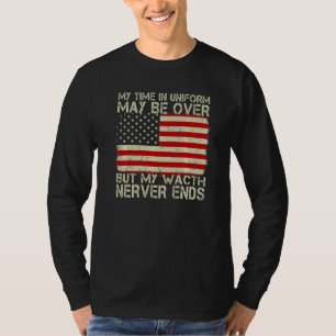 Meine Zeit in Uniform ist vielleicht vorbei, aber T-Shirt