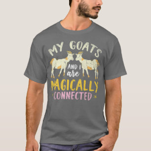 Meine Ziegen und ich sind magisch verbunden Funny T-Shirt