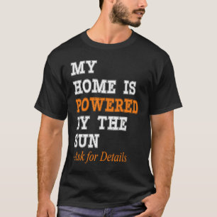 Meine Zuhause wird von den Sun Solar Zuhause-Model T-Shirt