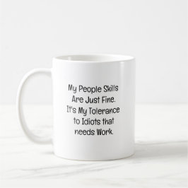 Meine zwischenmenschlichen Fähigkeiten sind völlig Kaffeetasse