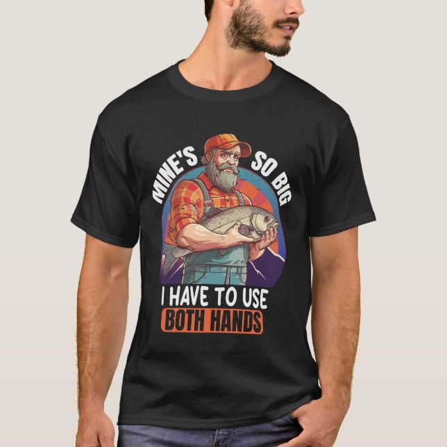 Meiner ist so groß, dass ich beide Hände benutzen  T-Shirt (Vorderseite)