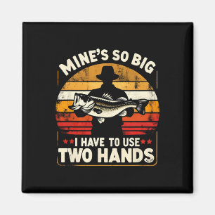 Meiner ist so groß, dass ich zwei Hände Funny Fish Magnet