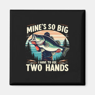 Meiner ist so groß, dass ich zwei Hände Vater fisc Magnet