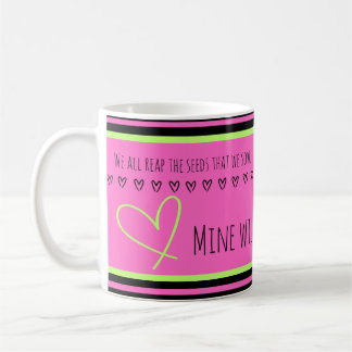 Meiner wird Liebe bringen. Nimm, was wir säen. Ros Kaffeetasse