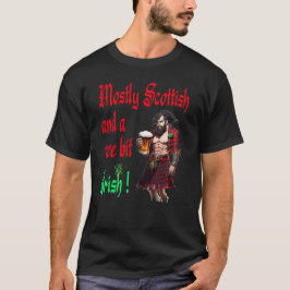 Meist schottisch und ein wenig irisches lustiges K T-Shirt