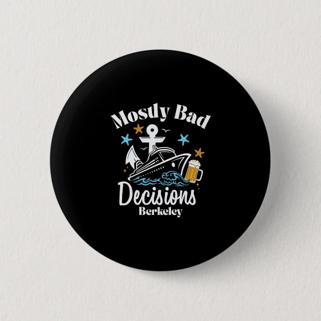 Meistens D-Entscheidungen Berkeley Spring Break Button (Vorderseite)