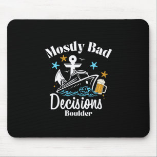Meistens D Entscheidungen Boulder Spring Break Mousepad