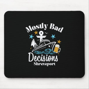 Meistens D-Entscheidungen Shreveport Spring Break Mousepad