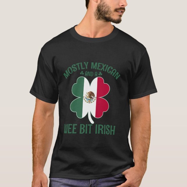 Meistens mexikanisch und wir gebissen irisches Kle T-Shirt (Vorderseite)