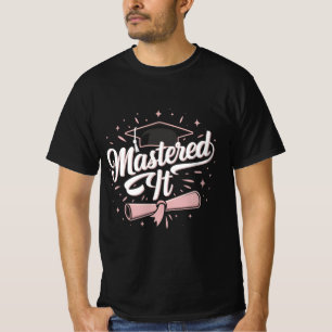 Meisterte Es Master-Absolvent MBA-Abschluss T-Shirt