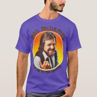 Mel McDaniel bringt mich zum Country TShirt