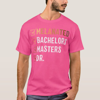 Melanated Doctorate Abschluss Phd Edd Bachelor Ma T-Shirt