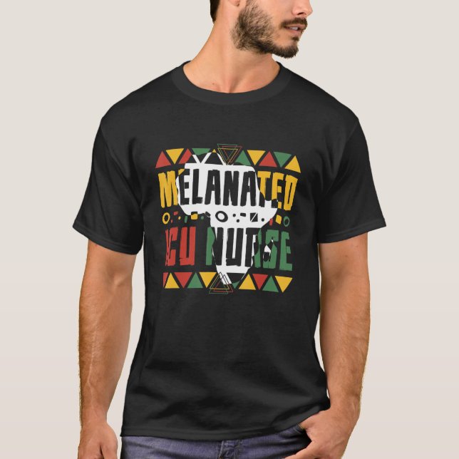 Melanated ICU Nurse Black History Month Intensive  T-Shirt (Vorderseite)
