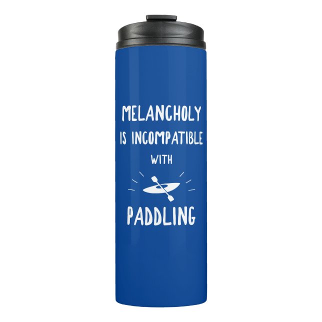 Melancholie ist mit Paddeln nicht kompatibel Thermosbecher (Vorderseite)